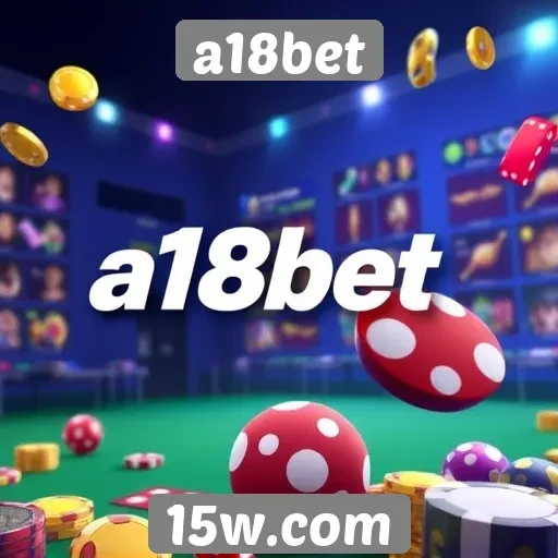 a18bet oferece ampla variedade de jogos de cassino